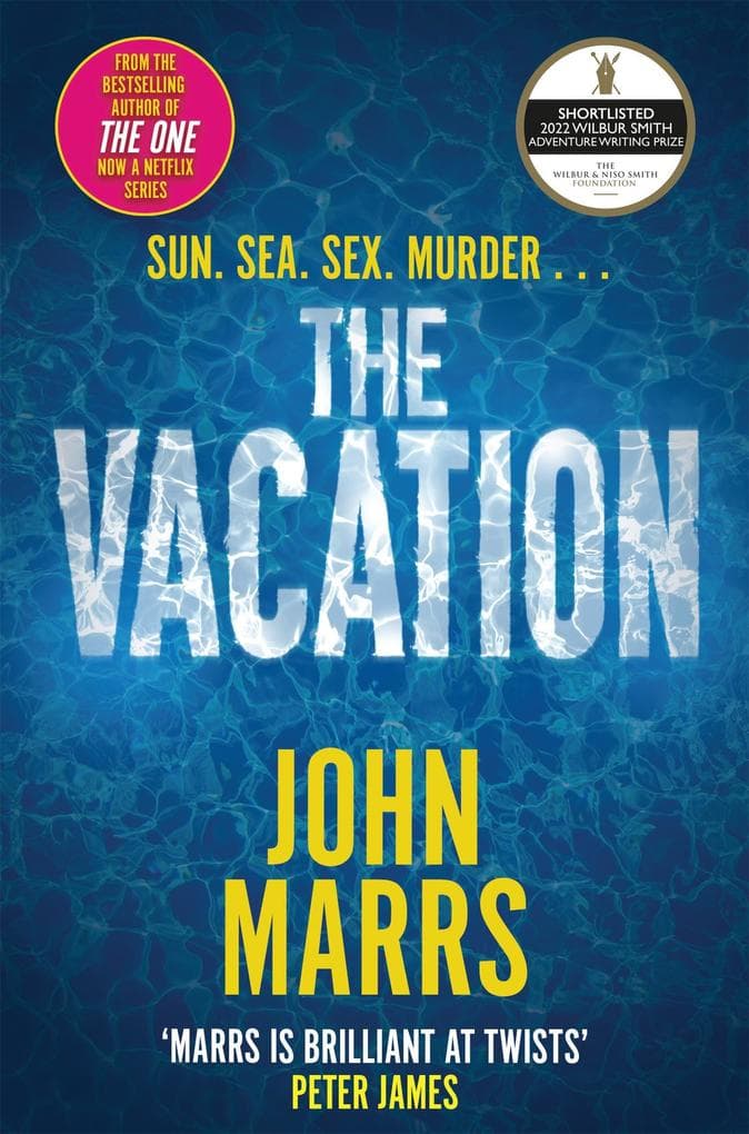 The Vacation: The Twisting Summer Thriller from the Bestselling Author of The One