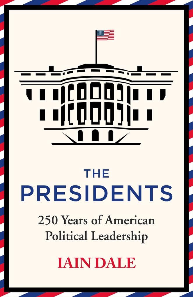 The Presidents: The acclaimed account of America's leaders - a must-read for anyone with an interest in American politics and history