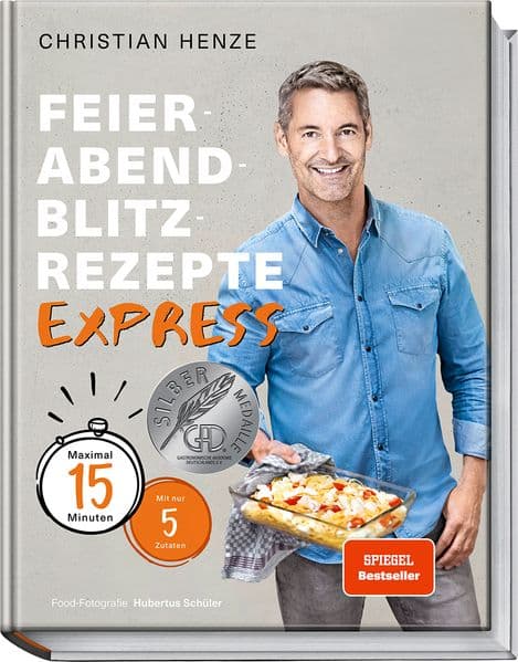 Feierabend-Blitzrezepte EXPRESS: Maximal 15 Minuten mit nur 5 Zutaten