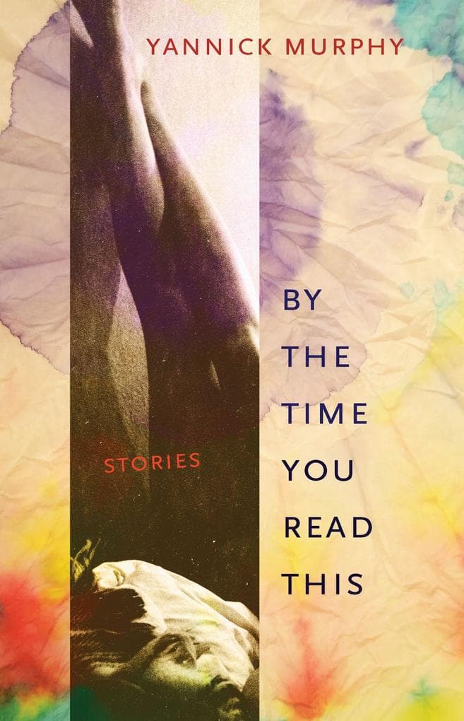 By the Time You Read This: Stories