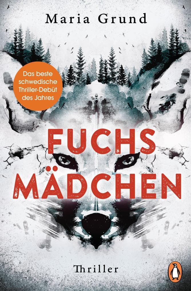 Fuchsmädchen: Thriller. Fesselnd, atmosphärisch und mit einer einzigartigen Stimme: DER schwedische Thriller-Bestseller!