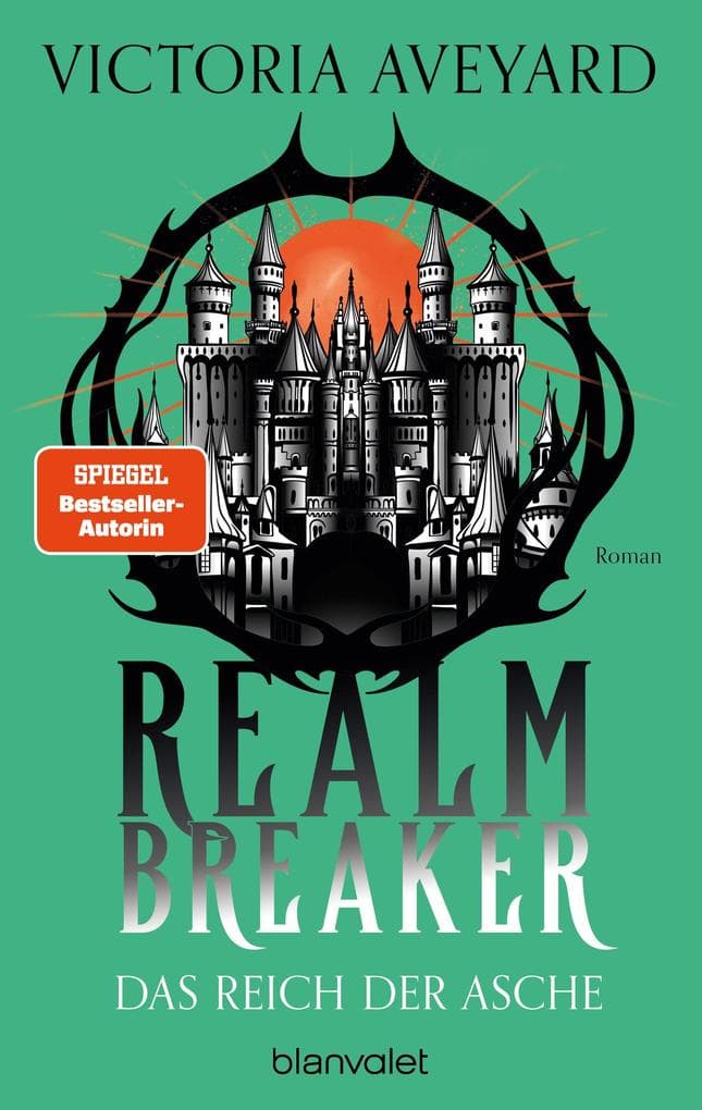 Das Reich der Asche - Realm Breaker 1: Roman - Epische High-Fantasy: Die deutsche Ausgabe der TikTok-Sensation "Realm Breaker"