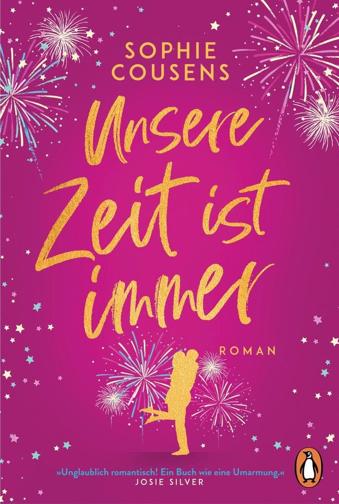 Unsere Zeit ist immer: Roman. 'Unglaublich romantisch! Ein Buch wie eine Umarmung.' (Josie Silver)