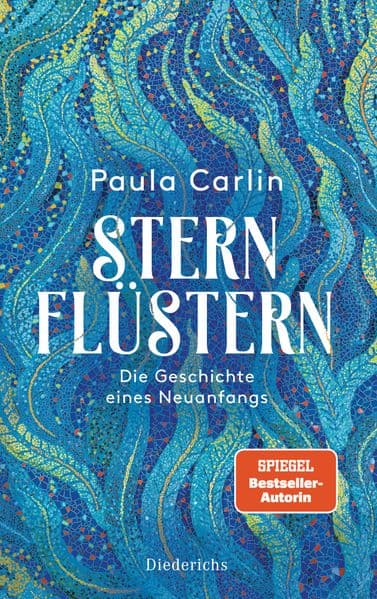 Sternflüstern: Die Geschichte eines Neuanfangs - Paula Carlin ist das Pseudonym von Patricia Koelle
