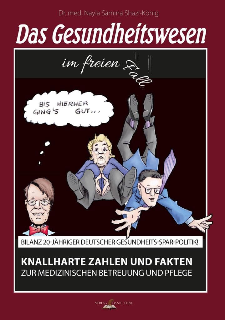 Das Gesundheitswesen im freien Fall: Bilanz 20-jähriger deutscher Gesundheits-Spar-Politik