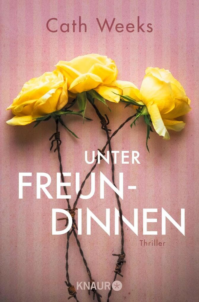 Unter Freundinnen: Thriller | »Ein echter Pageturner!« BELLA