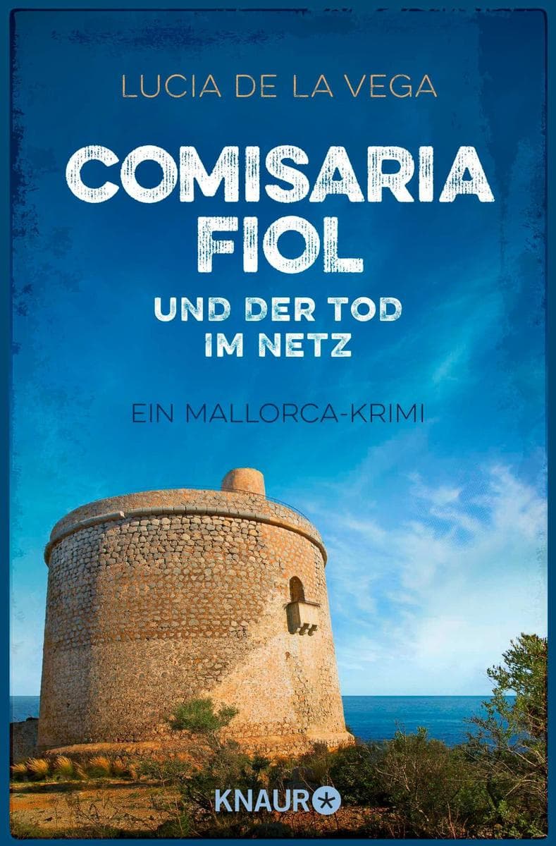 Comisaria Fiol und der Tod im Netz: Ein Mallorca-Krimi