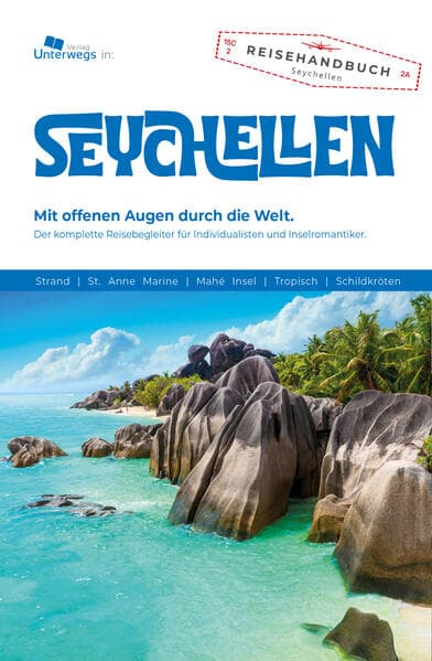 Unterwegs Verlag Reiseführer Seychellen 2025: Der komplette Reisebegleiter