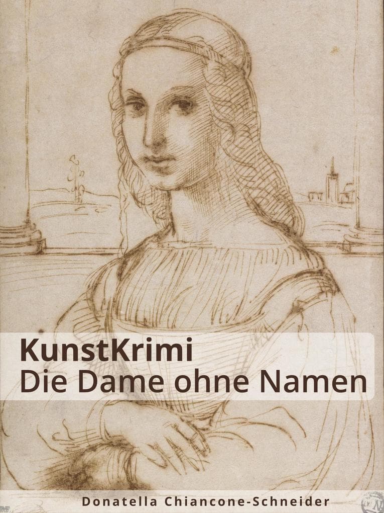 KunstKrimi: Die Dame ohne Namen: Raffaels Obsession für die Dreiviertelschöne