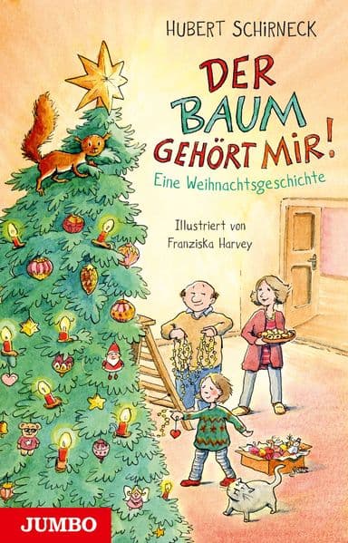 Der Baum gehört mir!: Eine Weihnachtsgeschichte