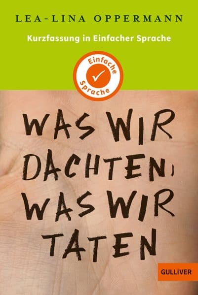 Kurzfassung in Einfacher Sprache. Was wir dachten, was wir taten: Roman