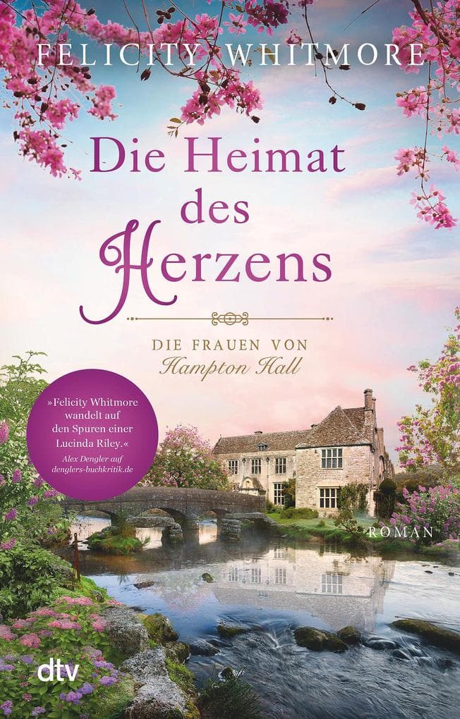 Die Heimat des Herzens: Die Frauen von Hampton Hall - Roman