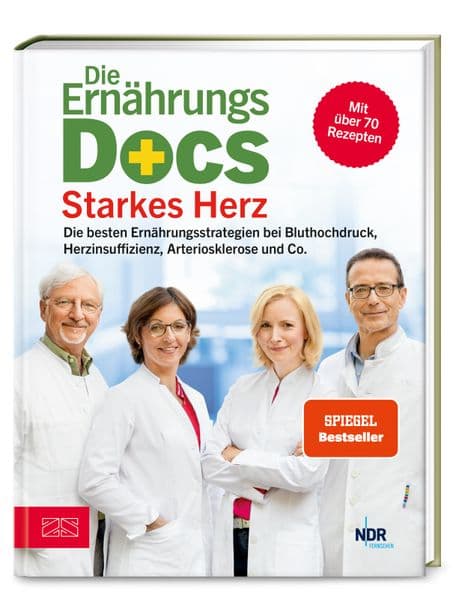 Die Ernährungs-Docs - Starkes Herz: Die besten Ernährungsstrategien bei Bluthochdruck, Herzinsuffizienz, Arteriosklerose und Co. | SPIEGEL Bestseller