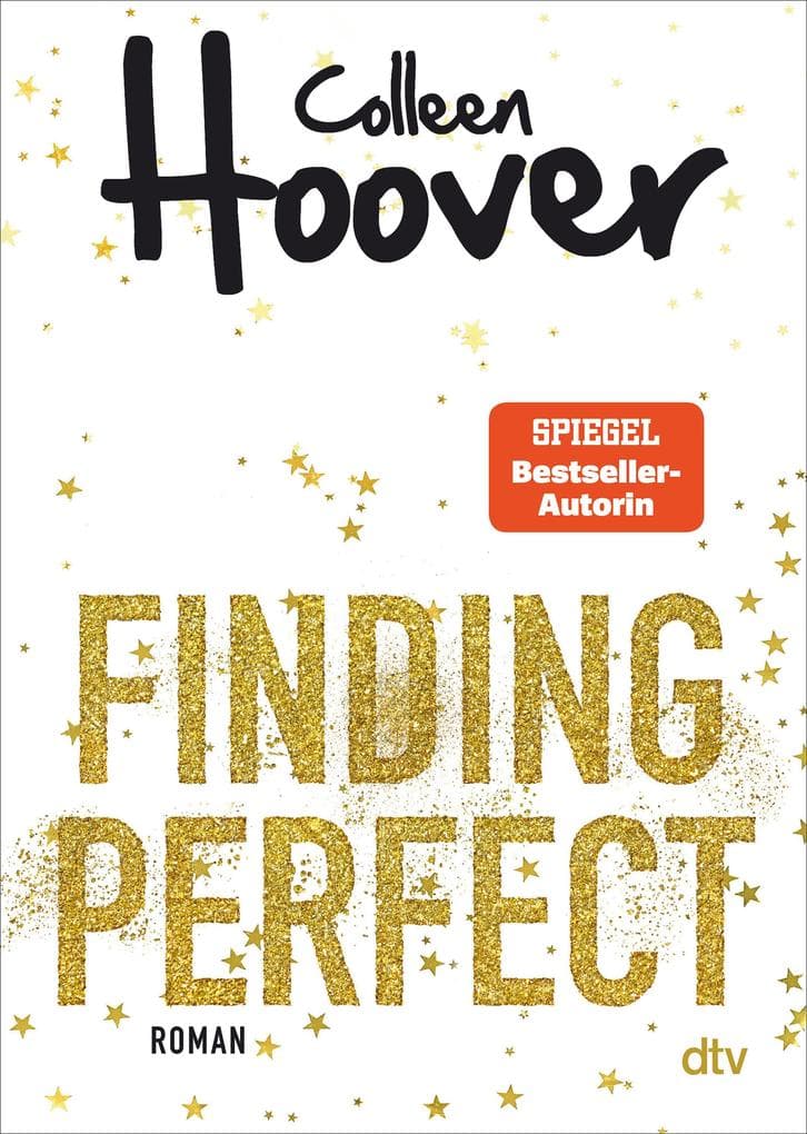 Finding Perfect: Eine berührende Colleen-Hoover-Liebesgeschichte über Schuld, Vergebung und bedingungslose Elternliebe