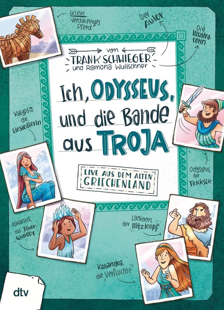 Ich, Odysseus, und die Bande aus Troja - Live aus dem alten Griechenland: Geschichte witzig und originell erzählt ab 10