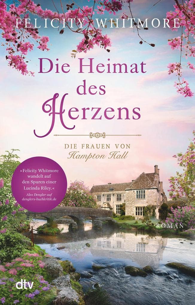 Die Heimat des Herzens: Die Frauen von Hampton Hall - Roman