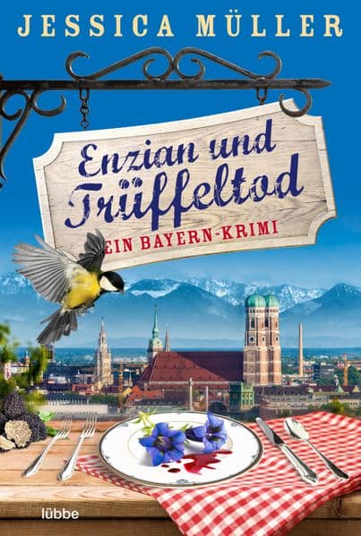 Enzian und Trüffeltod: Ein Bayern-Krimi