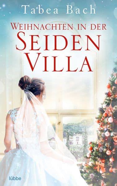 Weihnachten in der Seidenvilla: Eine Geschichte im Veneto. Weihnachten in Venetien - erzählt von der Bestsellerautorin Tabea Bach. Weihnachten in Venetien - erzählt von der Bestsellerautorin Tabea Bach