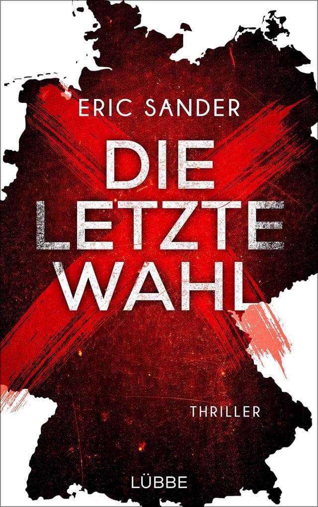 Die letzte Wahl: Diesen Thriller solltest Du unbedingt noch vor der Bundestagswahl 2025 lesen!