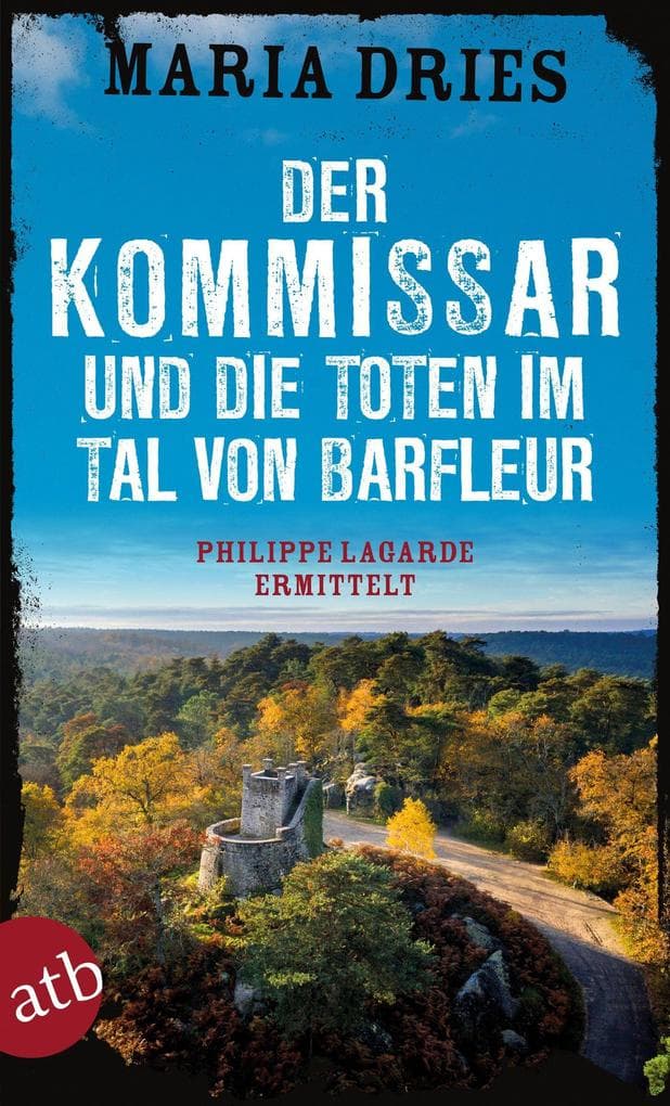 Der Kommissar und die Toten im Tal von Barfleur: Philippe Lagarde ermittelt