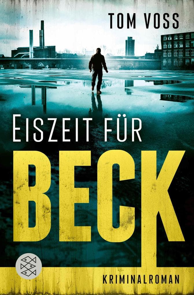 Eiszeit für Beck: Kriminalroman