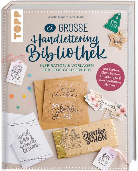 Die große Handlettering-Bibliothek - Inspiration & Vorlagen für jede Gelegenheit: Mit Karten, Gutscheinen, Einladungen & den häufigsten Namen