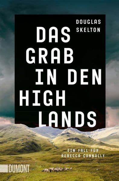 Das Grab in den Highlands: Ein Fall für Rebecca Connolly