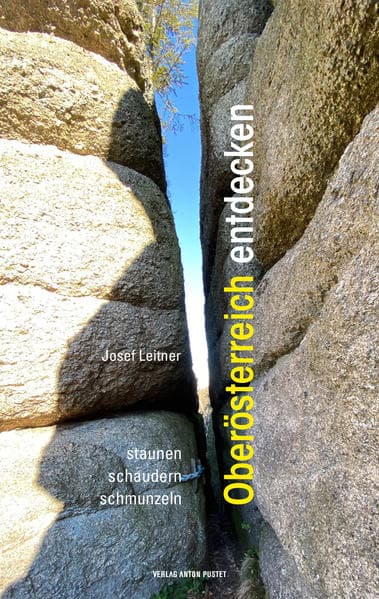 Oberösterreich entdecken: staunen, schaudern, schmunzeln