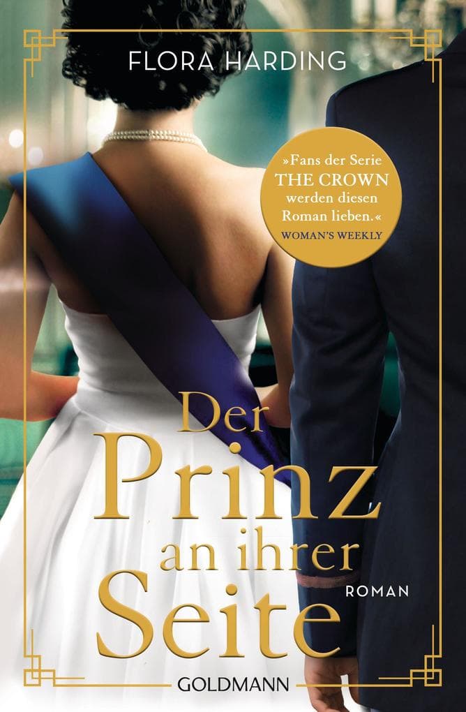 Der Prinz an ihrer Seite: Die große Liebesgeschichte von Queen Elizabeth II. und Prinz Philip - Roman