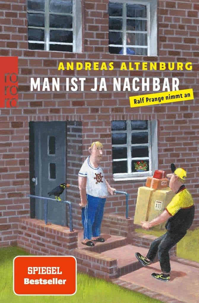 Man ist ja Nachbar: Ralf Prange nimmt an | Verfilmt mit Bjarne Mädel, Olli Dittrich und Katharina Maria Schubert
