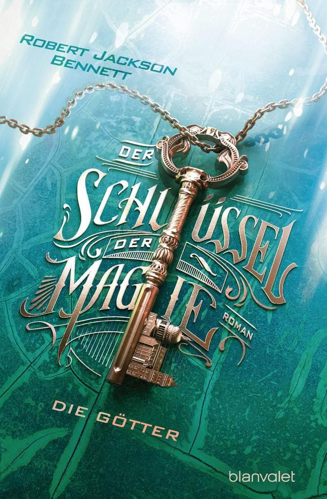 Der Schlüssel der Magie - Die Götter: Roman