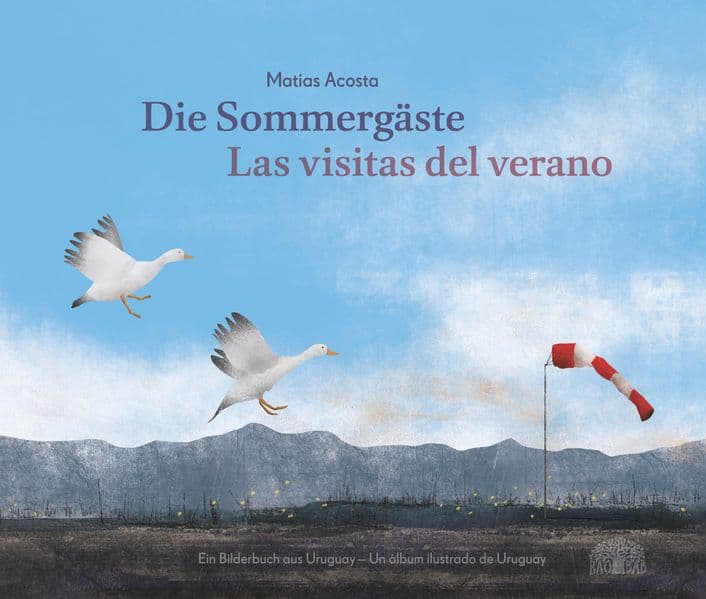 Die Sommergäste: Ein Bilderbuch aus Uruguay. Zweisprachig Deutsch - Spanisch