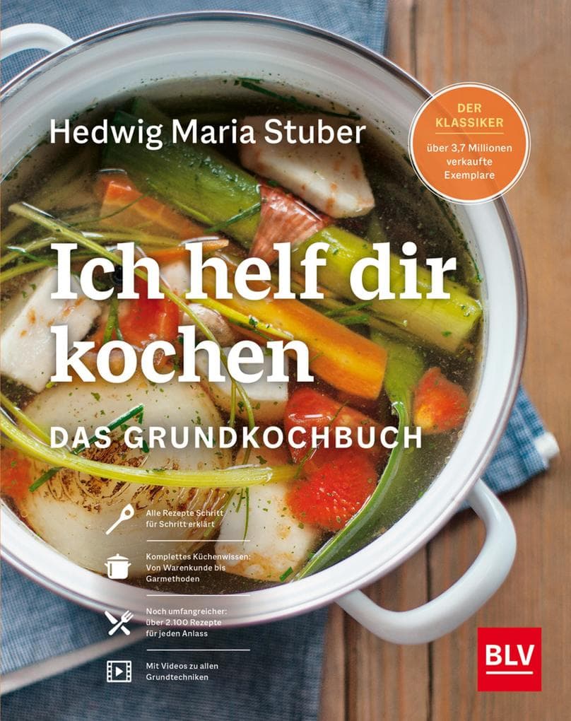 Ich helf dir kochen: Grundkochbuch mit über 2.000 Rezepten und Küchentipps. Inkl. QR-Codes zu Videos der wichtigsten Küchentechniken