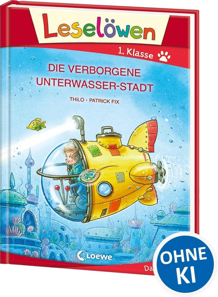Leselöwen 1. Klasse - Die verborgene Unterwasser-Stadt (Großbuchstabenausgabe): Erstlesebuch für Kinder ab 6 Jahren