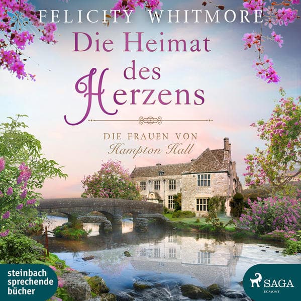 Die Heimat des Herzens: Die Frauen von Hampton Hall, Roman
