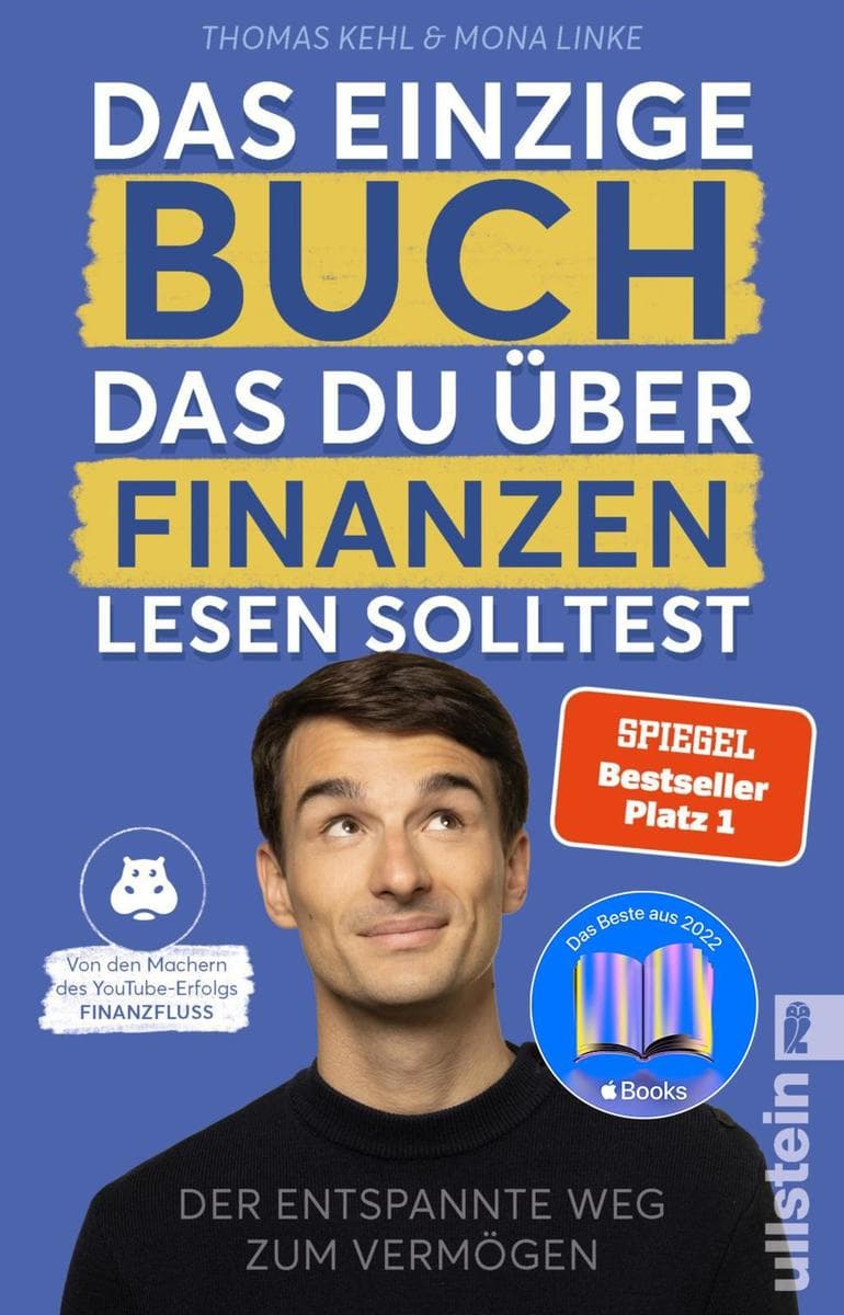 Das einzige Buch, das Du über Finanzen lesen solltest: Der entspannte Weg zum Vermögen - Von den Machern des YouTube-Erfolgs "Finanzfluss"