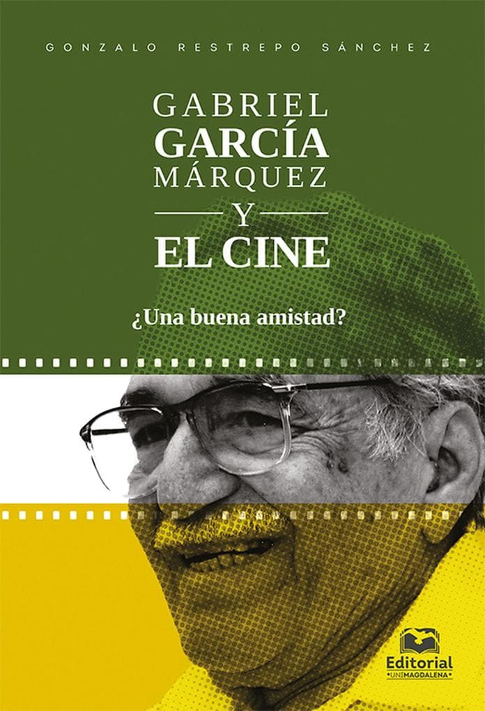 Gabriel García Márquez y el cine: Una buena amistad?