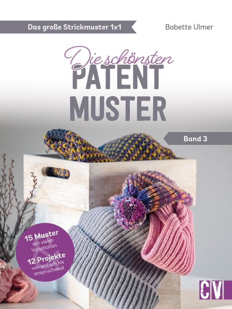 Das große Strickmuster 1x1: Die schönsten Patent-Muster (Band 3)