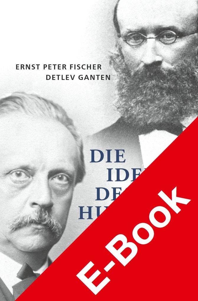 Die Idee des Humanen: Rudolf Virchow und Hermann von Helmholtz. Das Erbe der Charité