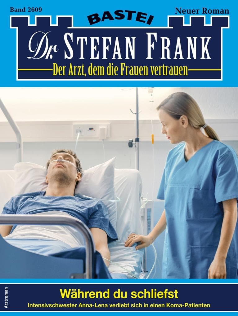 Dr. Stefan Frank 2609: Während du schliefst