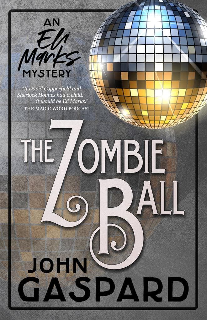The Zombie Ball (The Eli Marks Mystery Series, #6)