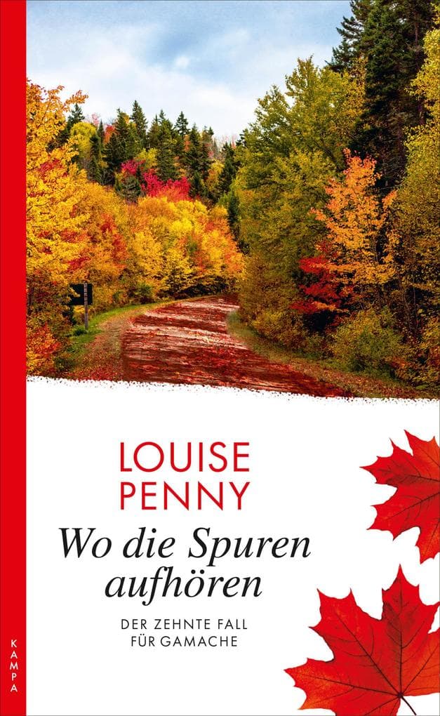 Wo die Spuren aufhören: Der zehnte Fall für Gamache