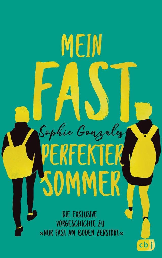 Mein fast perfekter Sommer: Die exklusive Vorgeschichte zu "Nur fast am Boden zerstört"
