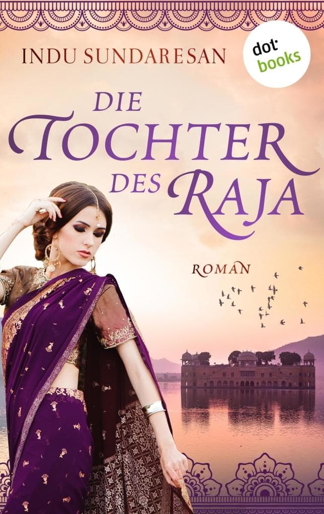 Die Tochter des Raja: Roman
