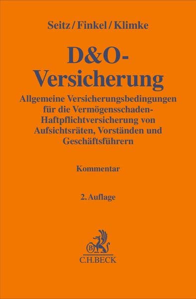 D&O-Versicherung: Allgemeine Versicherungsbedingungen für die Vermögensschaden-Haftpflichtversicherung von Aufsichtsräten, Vorständen und Geschäftsführern