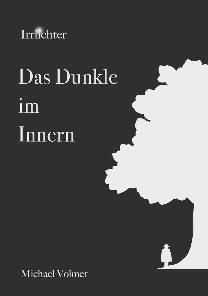 Das Dunkle im Innern: Irrlichter