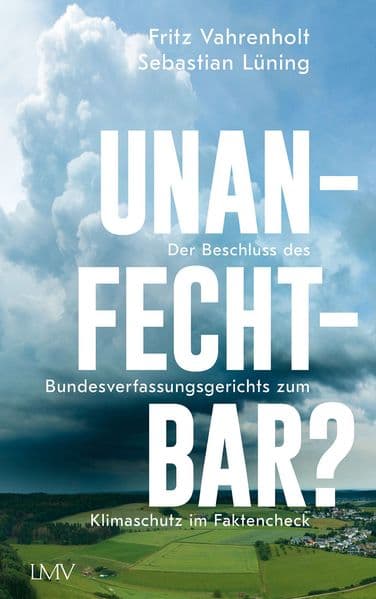 Unanfechtbar?: Die Entscheidung des Bundesverassungsgerichts zum Klimaschutz im Faktencheck