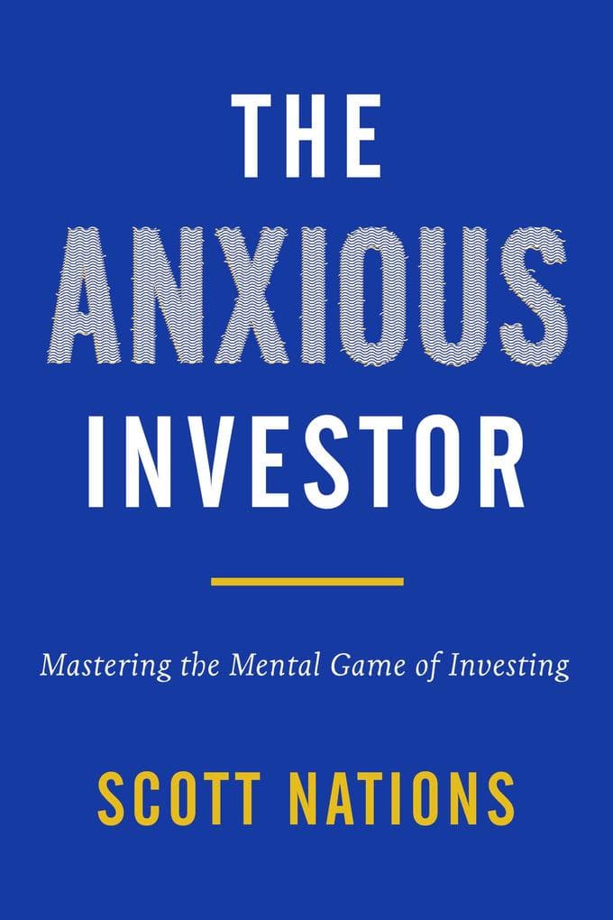 The Anxious Investor: Mastering the Mental Game of Investing
