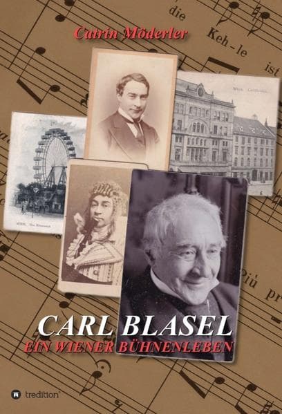 CARL BLASEL: EIN WIENER BÜHNENLEBEN