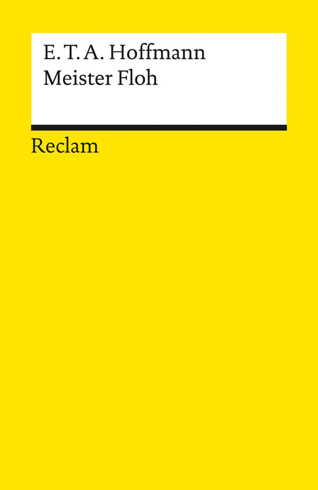 Meister Floh. Ein Märchen in sieben Abenteuern zweier Freunde: Textausgabe mit Anmerkungen/Worterklärungen, Literaturhinweisen und Nachwort